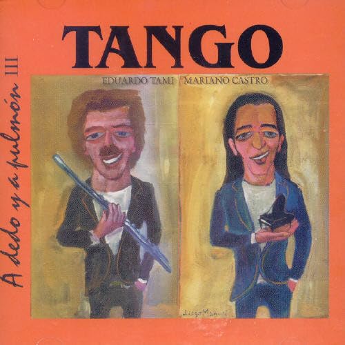 Tango: A Dedo y a Pulmon, Vol. 3