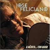 A Mexico... Con Amor by Jose Feliciano
