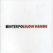 Slow Hands