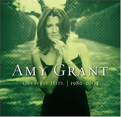 Amy Grant - 1986-2004: Greatest Hits - Zortam Music