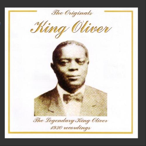 Legendary King Oliver 1930 Recordings