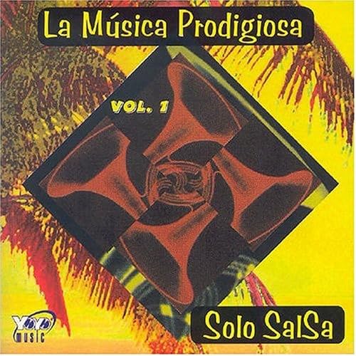 La Musica Prodigiosa, Vol. 1: Solo Salsa