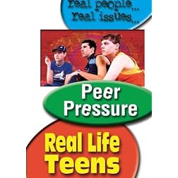 Real Life Teens: Peer Pressure