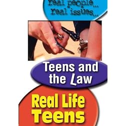 Real Life Teens: Teens & The Law