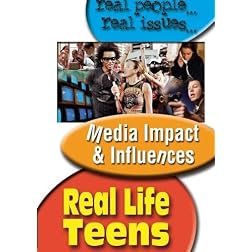 Real Life Teens: Media, Impact And Influences