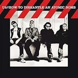 How to Dismantle An Atomic Bomb [VINYL]