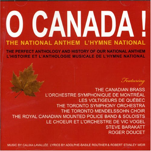 O Canada: The National Anthem