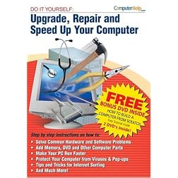Upgrade, Repair, and Speed Up Your Computer