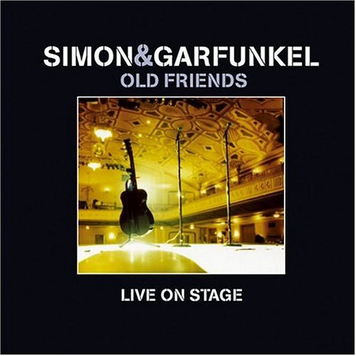 Simon & Garfunkel - Old Friends - Live On Stage - Zortam Music