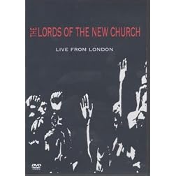 The Lords of the New Church: Live From London