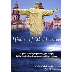 History of World Travel Wheels Across South America