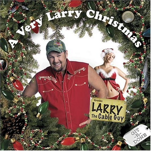 Larry The Cable Guy - Titty Bar Christmas Lyrics - Zortam Music