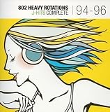 802 HEAVY ROTATIONS J-HITS COMPLETE�f94-�f96