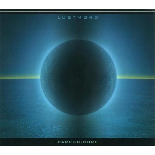 Lustomord - Carbon/Core (2004)