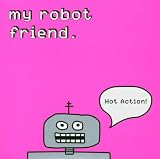 My Robot Friend/Hot Action [from UK] [Import]