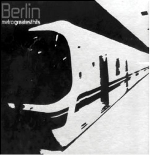 Berlin - Metro: Greatest Hits - Zortam Music