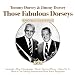 Those Fabulous Dorseys