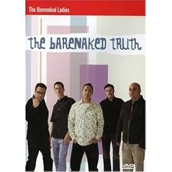 Barenaked Ladies: The Barenaked Truth