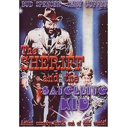The Sheriff and The Satellite Kid