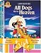   - All Dogs Go to Heaven/All Dogs Go to Heaven 2
