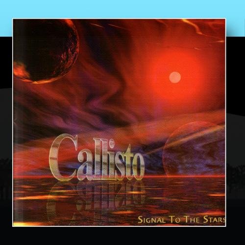 Callisto - Signal to the Stars - Zortam Music
