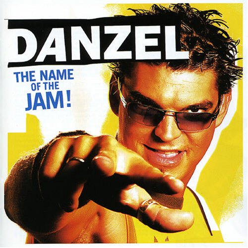 Danzel - The Name of the Jam - Zortam Music