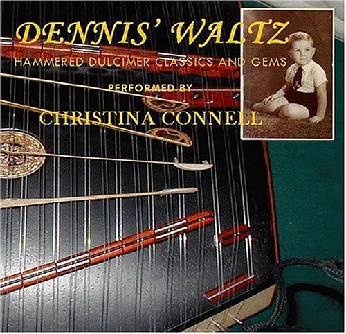 Dennis' Waltz:  Hammered Dulcimer Classics and Gems