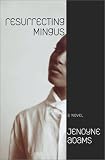 Resurrecting Mingus