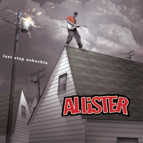 Allister - Last Stop Suburbia - Zortam Music