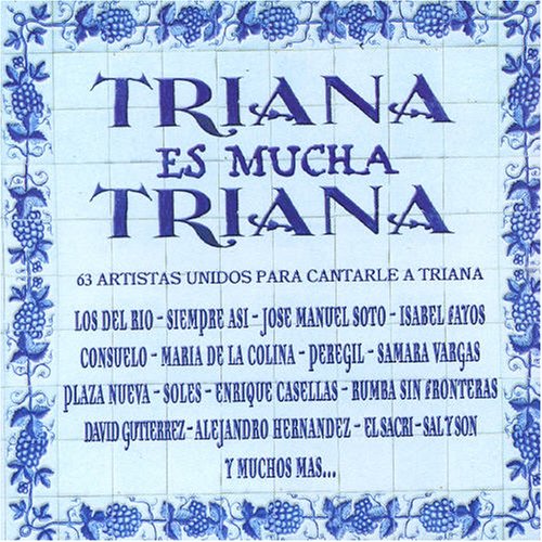 Triana Es Mucha Triana
