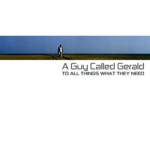 A Guy Called Gerald - To All Things What They Need - Zortam Music
