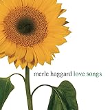 Love Songs by Merle Haggard

