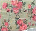 ACOUSTIC : LATTE (��������)(DVD��)