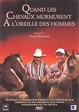 DVD Quand les chevaux murmurent aux oreilles des hommes, film DVD Quand les chevaux murmurent aux oreilles des hommes