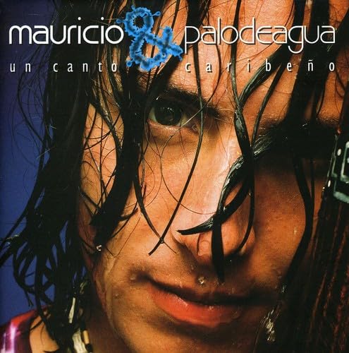 Mauricio & Palodeagua - Un Canto Caribeo - Zortam Music