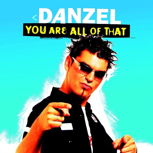 Danzel - You Are All of That - Zortam Music