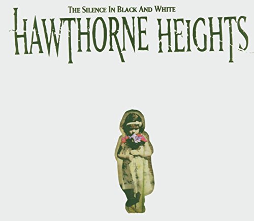 HAWTHORNE HEIGHTS - The Silence In Black & White - Zortam Music