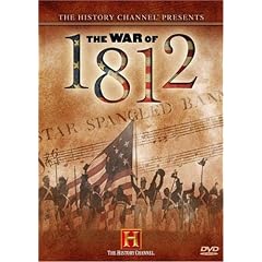 The History Channel Presents The War of 1812