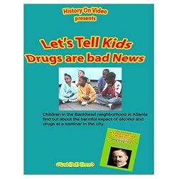 Let's  Tell Kids Drugs Are  Bad News