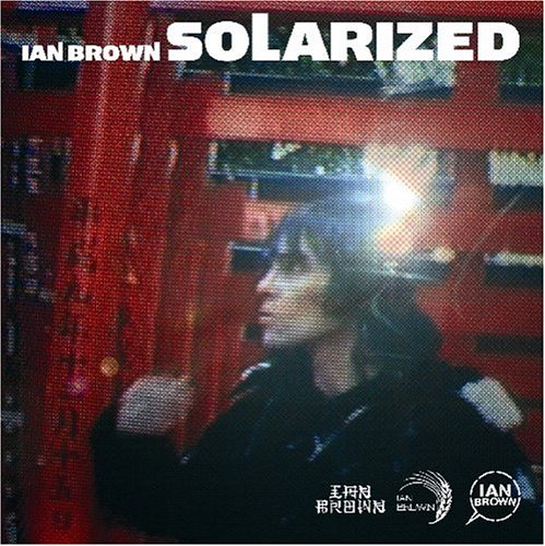 Ian Brown - Solarized - Zortam Music