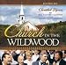Church in the Wildwood: Cherished Hymns