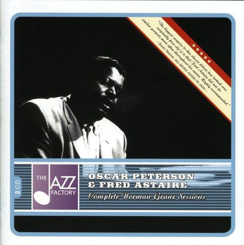 Oscar Peterson & Fred Astaire: Complete Norman Granz Sessions