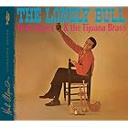 The Lonely Bull [ORIGINAL RECORDING REMASTERED] by Herb Alpert & the Tijuana Brass