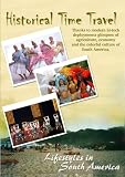 Historical Time Travel: Lifestyle in South America (2-DVD Set)