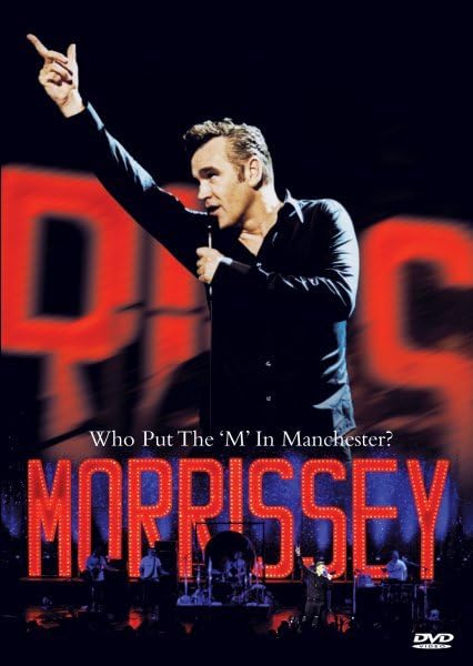 Morrissey - Who Put The \'M\' In Manchester [2004]
