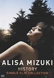 �ѷ�ꤵ HISTORY��ALISA MIZUKI SINGLE CLIP COLLECTION��