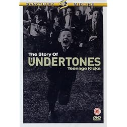 Teenage Kicks-the Story of the Undertones