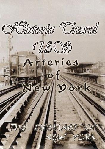 Historic Travel US - Arteries Of New York dvd, Film dvd Historic Travel US - Arteries Of New York