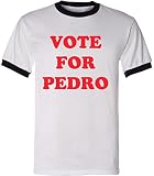 Vote For Pedro Top Quality Ringer (On Sale Now)