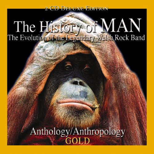 The History of Man: Evolution of the Legendary Welsh Rock Band (Anthology)